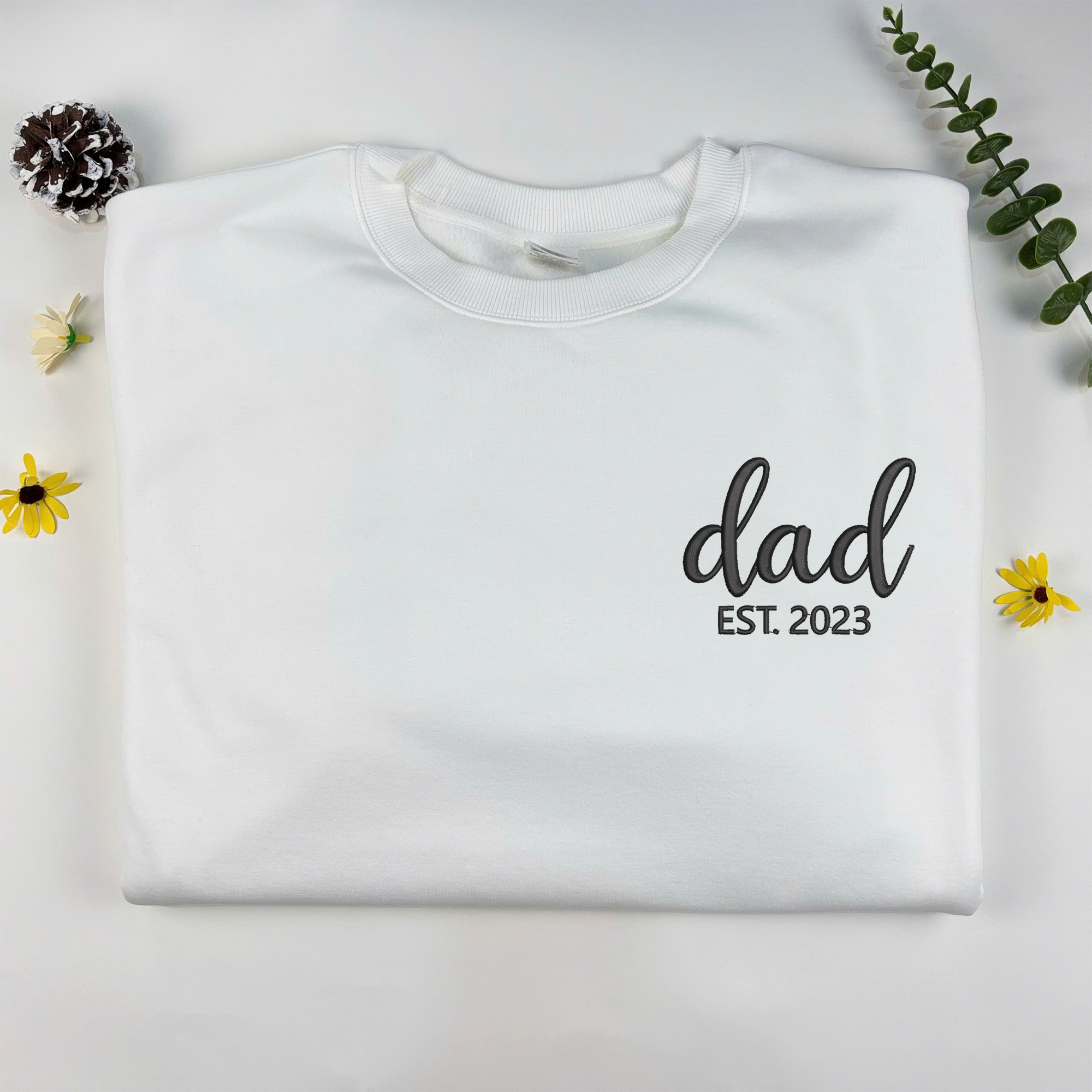 Custom Dad Est Embroidered Sweatshirt, Father's Day Sweatshirt, Personalized Gift For Dad